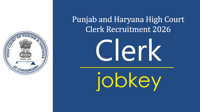 Punjab and Haryana High Court Clerk Online Form 2026-jobkey